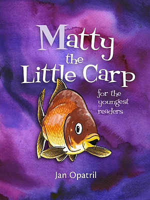 Matty the Little Carp forthe youngest readers